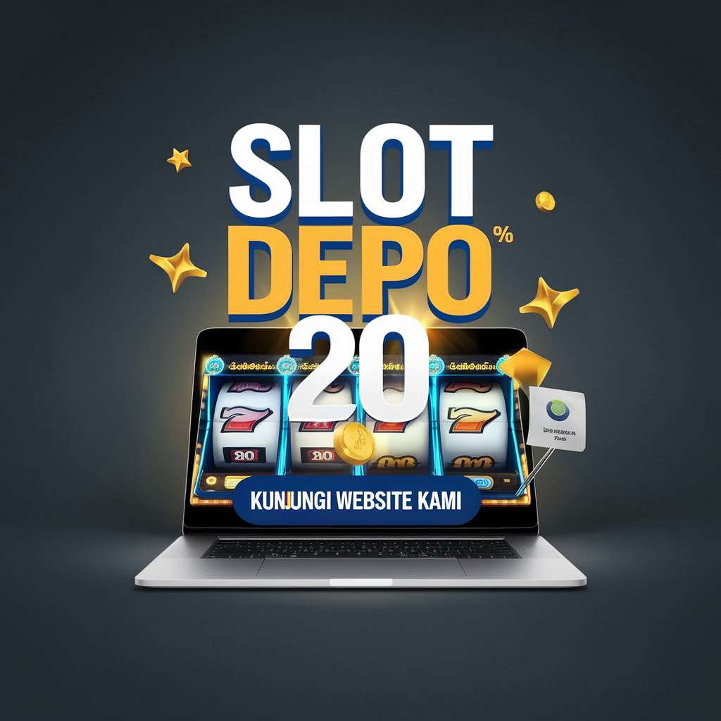 DEPO PULSA TRI 🚇 Detailed Notes On Slot Games