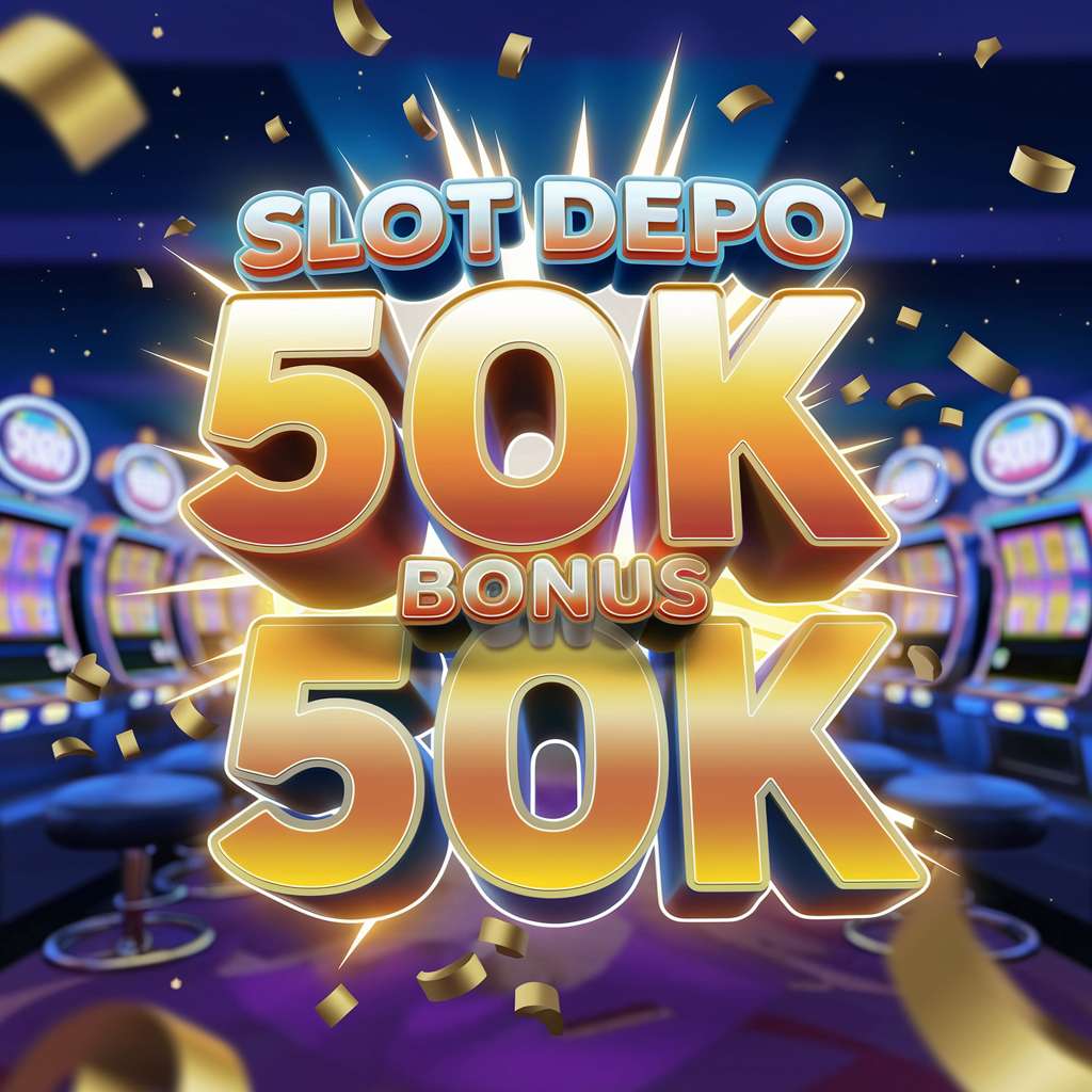 SITUS SLOT DEPO 50 BONUS 30 🎩 SLOT PRAGMATIC Daftar Bocoran