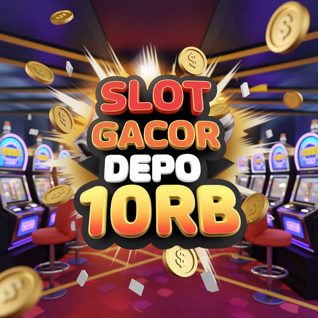 SLOT DEPO 10 BONUS 20 🧴 FREE SPINS NO DEPOSIT Promo Mpo Slot